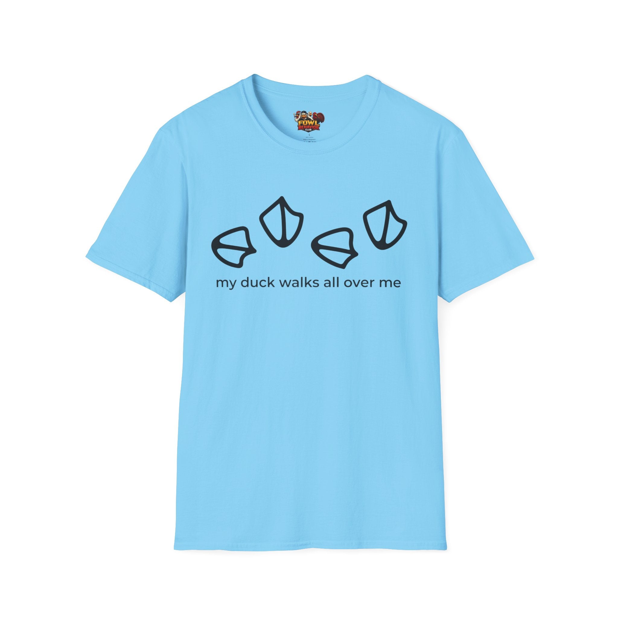 My duck walks all over me T-Shirt