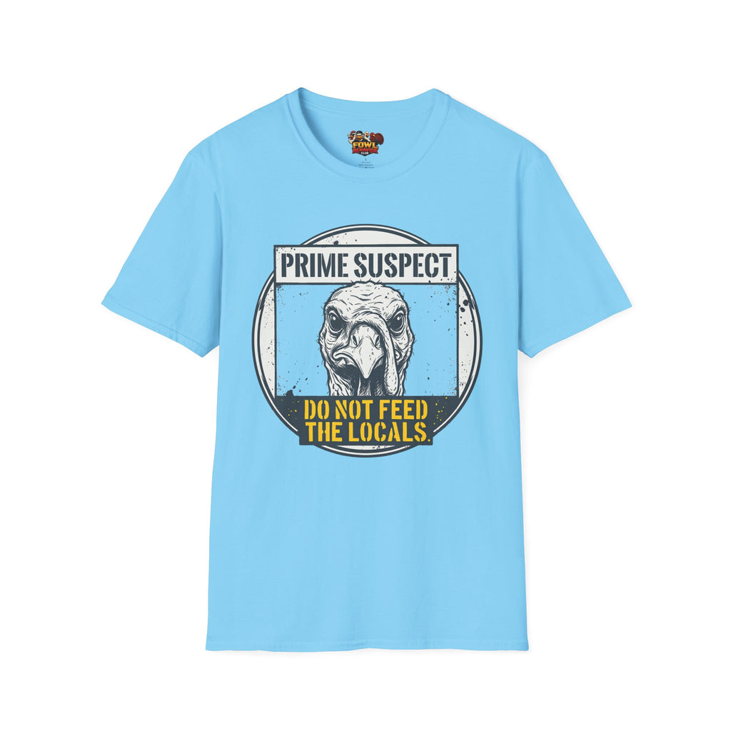 Do Not Feed the Locals T-Shirt
