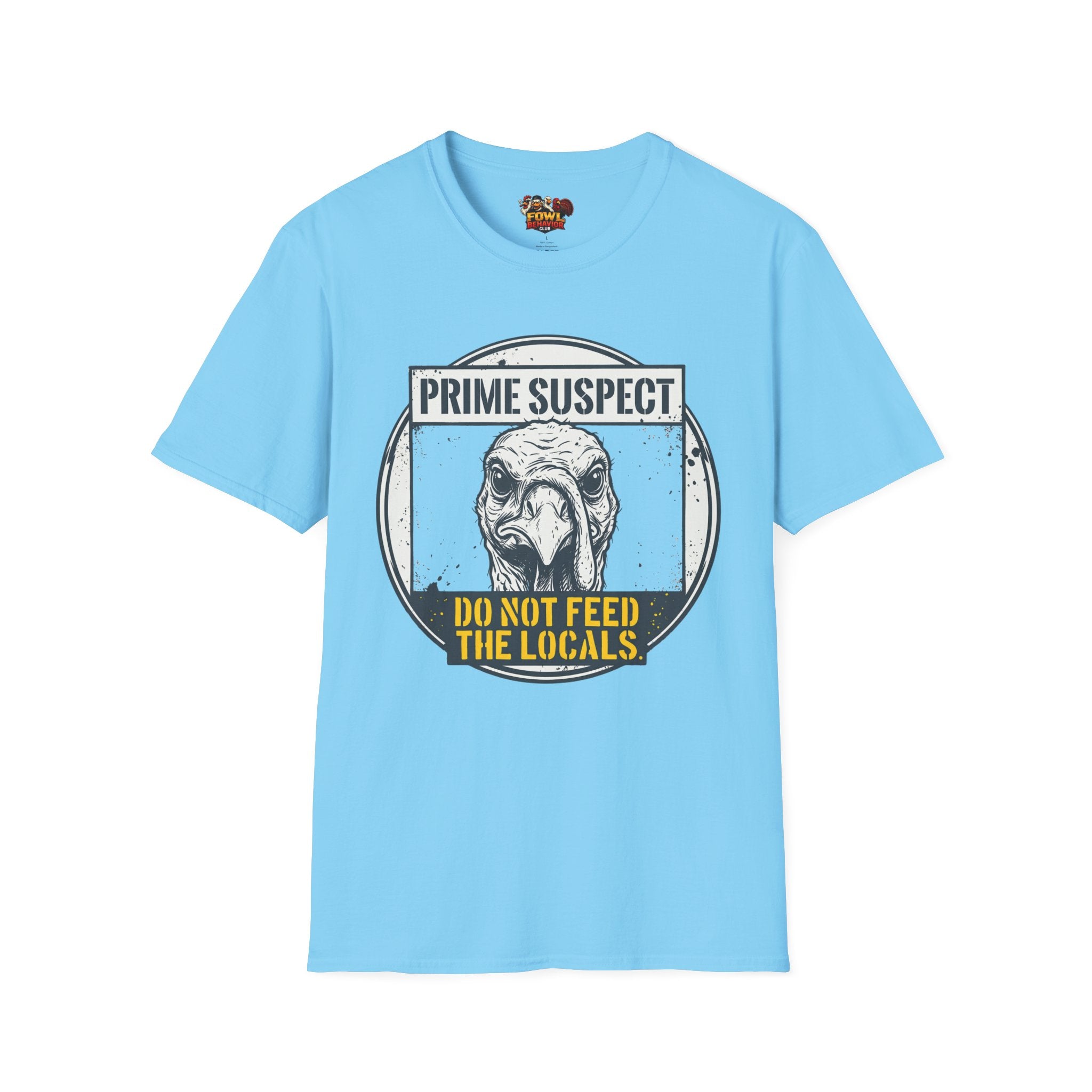 Do Not Feed the Locals T-Shirt