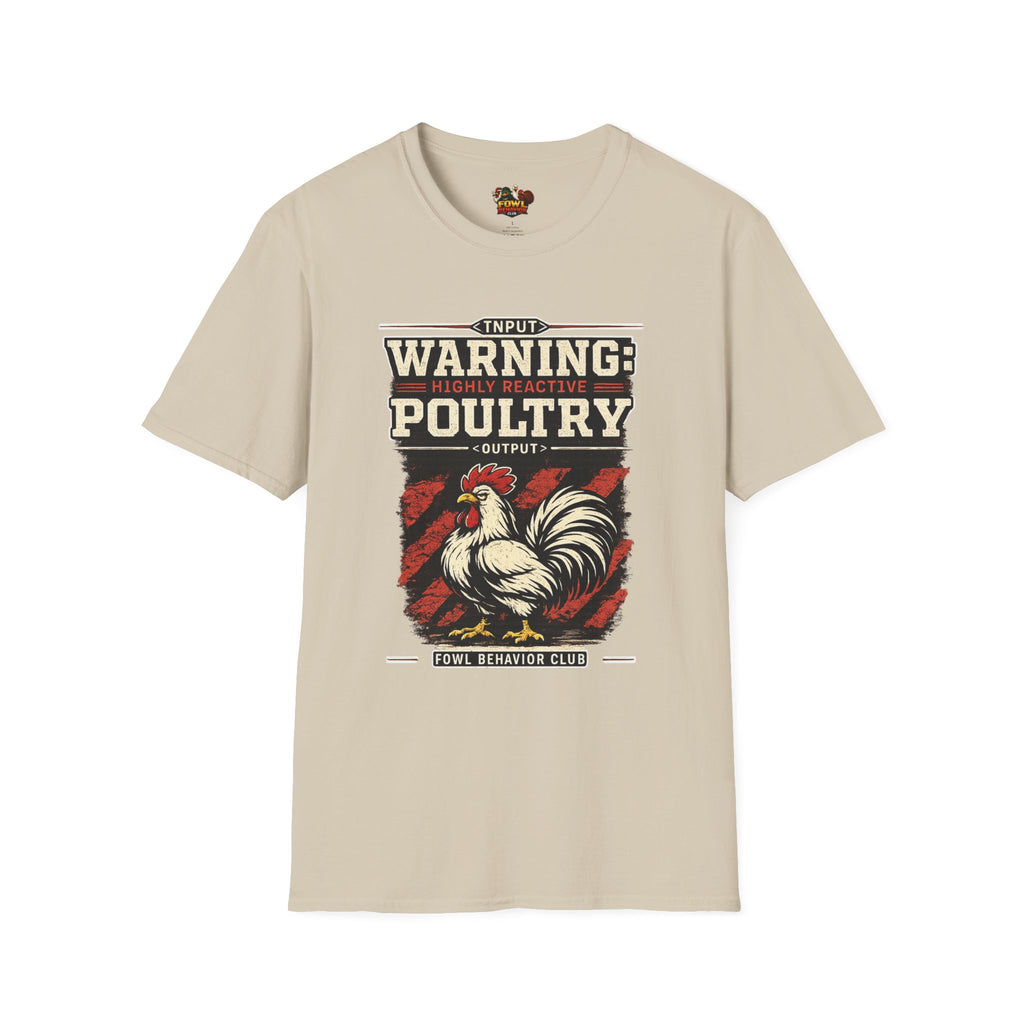 Warning: Highly Reactive Poultry T-Shirt