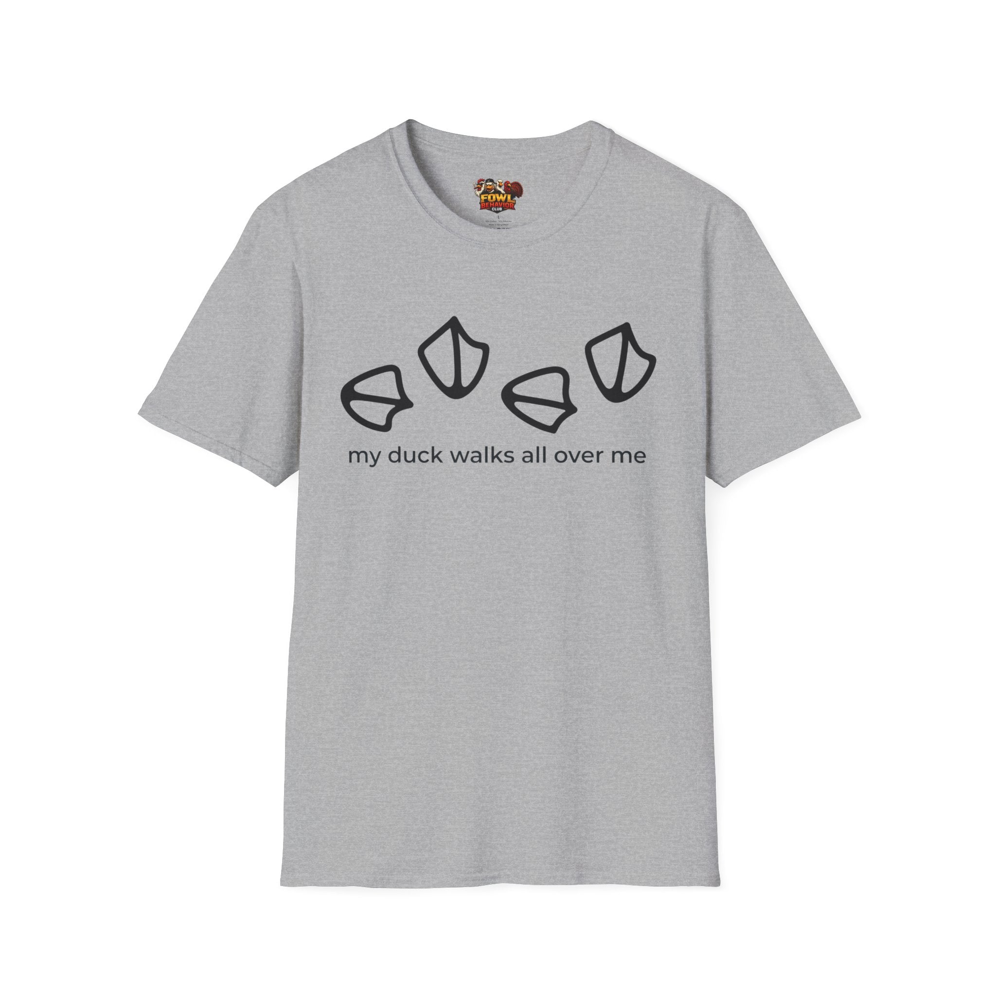 My duck walks all over me T-Shirt
