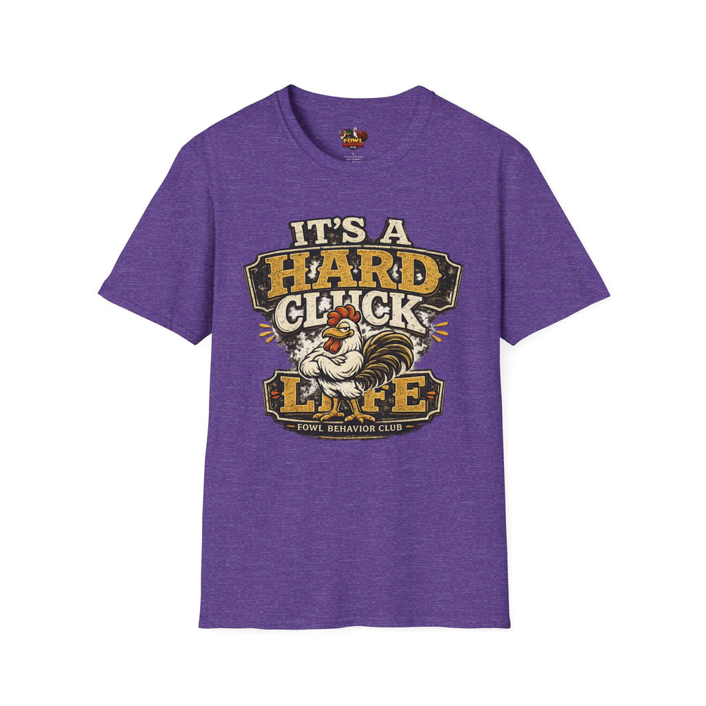 Hard Cluck Life T-Shirt