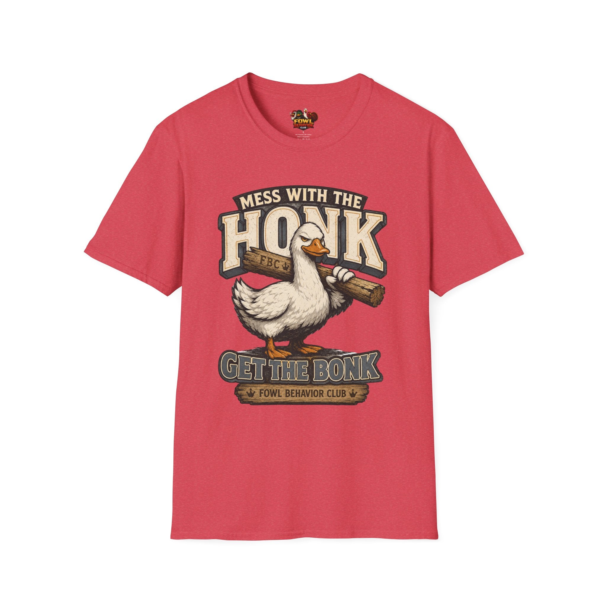 Mess with the Honk, you get the Bonk T-Shirt