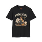 Chilling with my Chickens T-Shirt