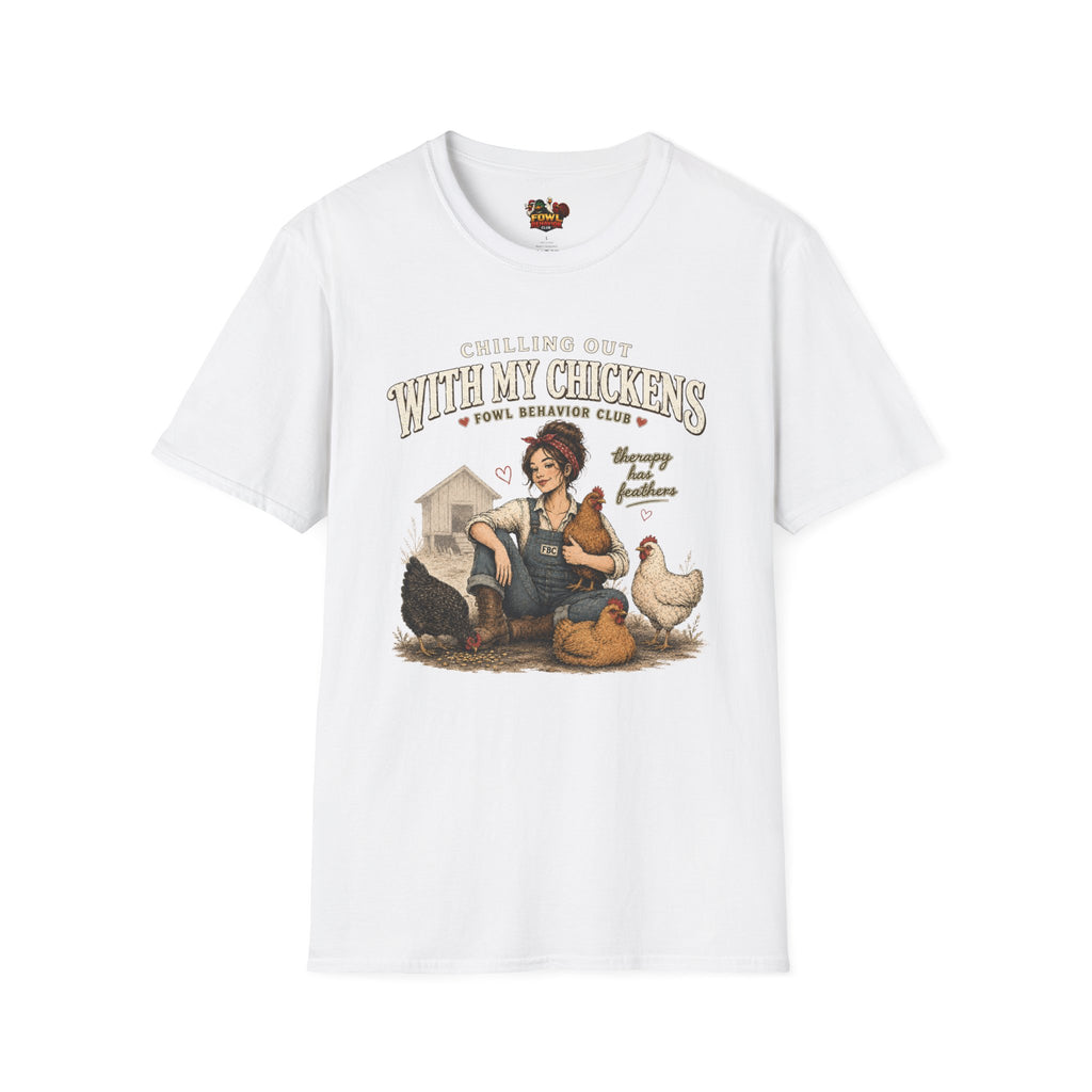 Chilling with my Chickens T-Shirt