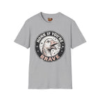 Honk if You're Brave T-Shirt