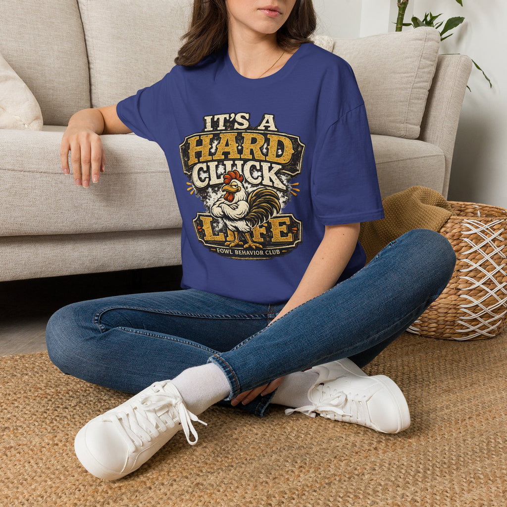 Hard Cluck Life T-Shirt