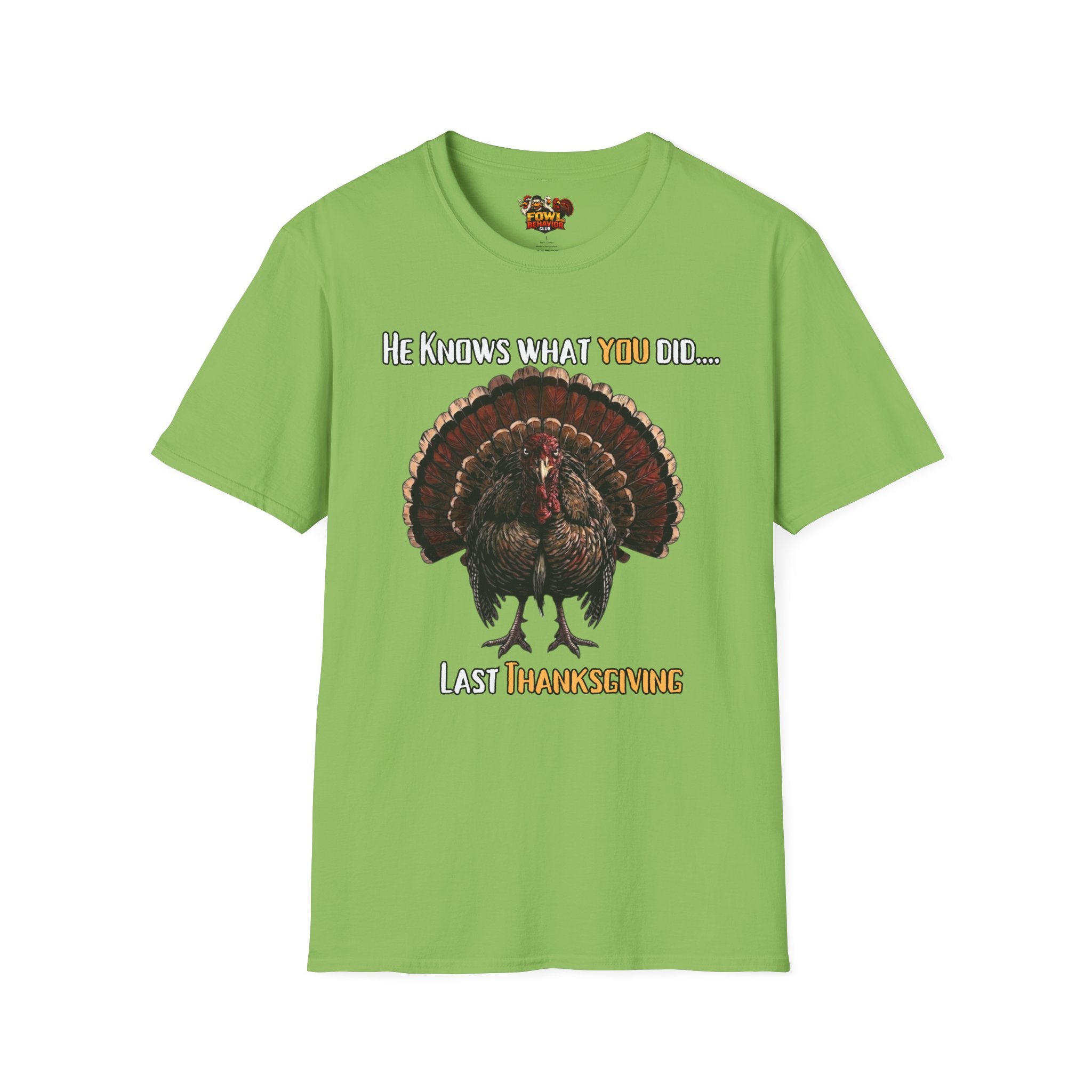 He knows what you did last Thanksgiving T-Shirt