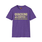 Quacking and Coffee T-Shirt