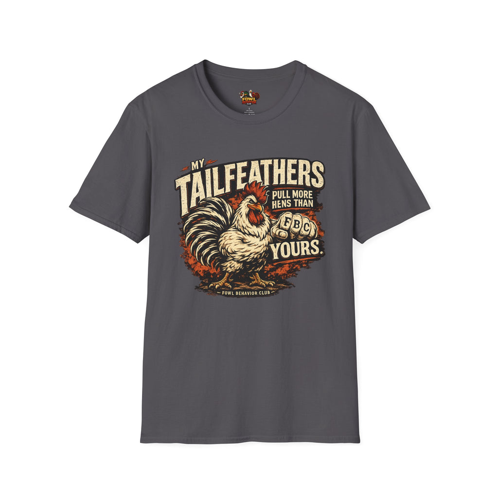 My Tail Feather... T-Shirt