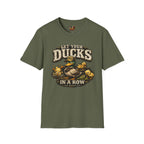 Get your Ducks in a Row T-Shirt