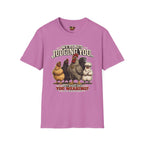 We're Not Judging you... T-Shirt