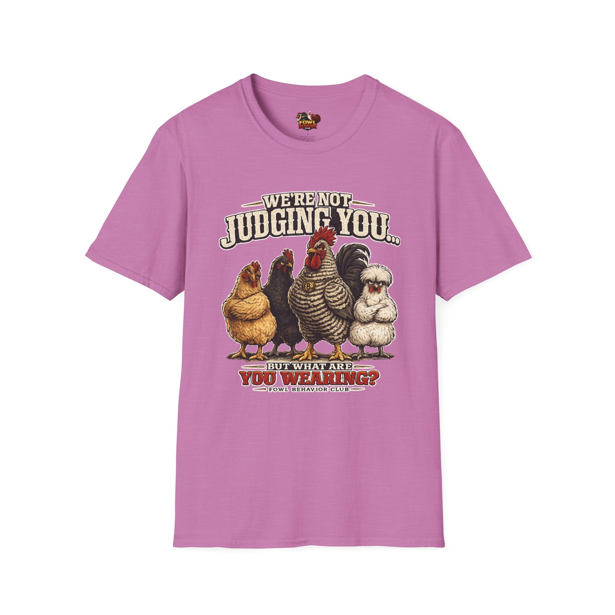 We're Not Judging you... T-Shirt