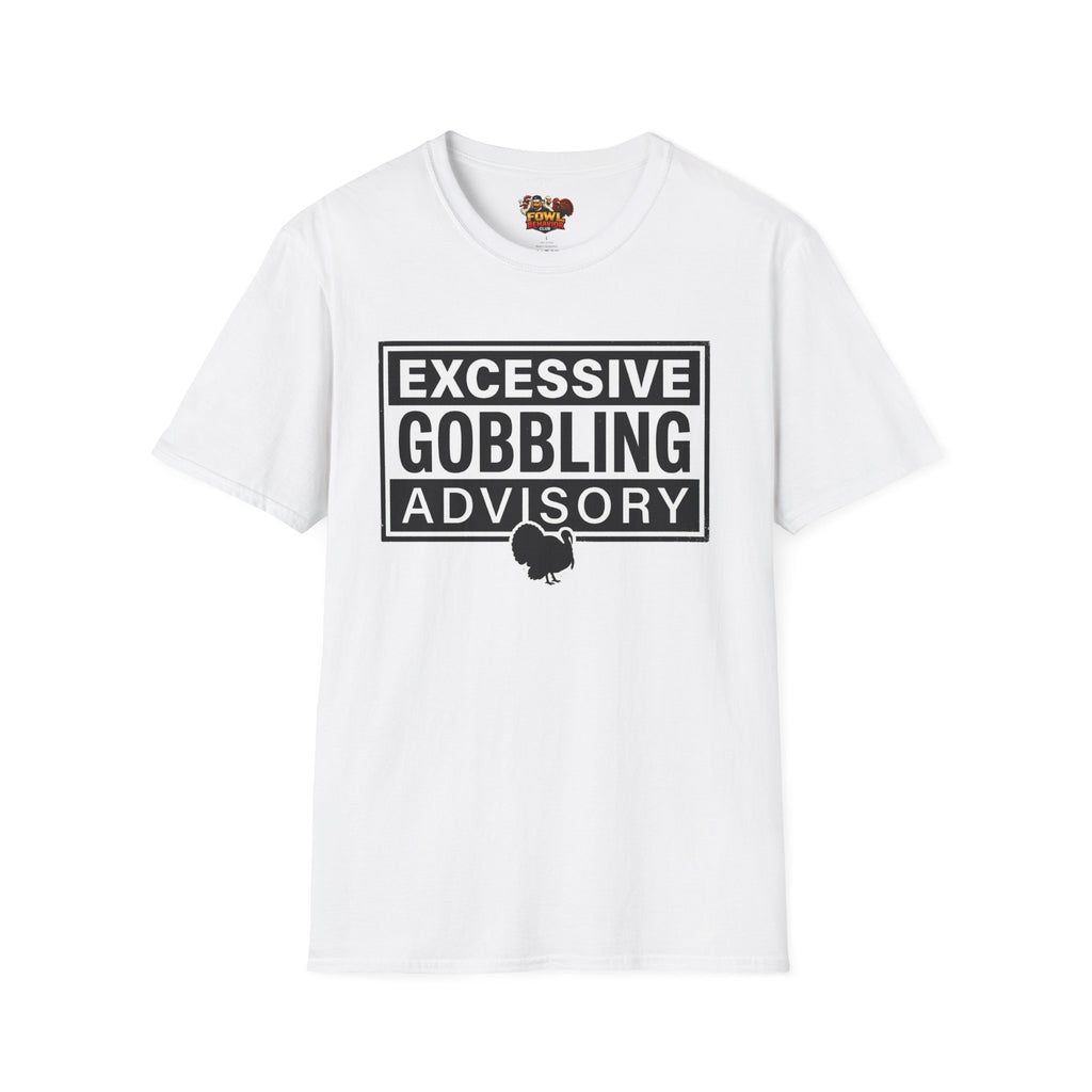 Excessive Gobbling Advisory T-Shirt