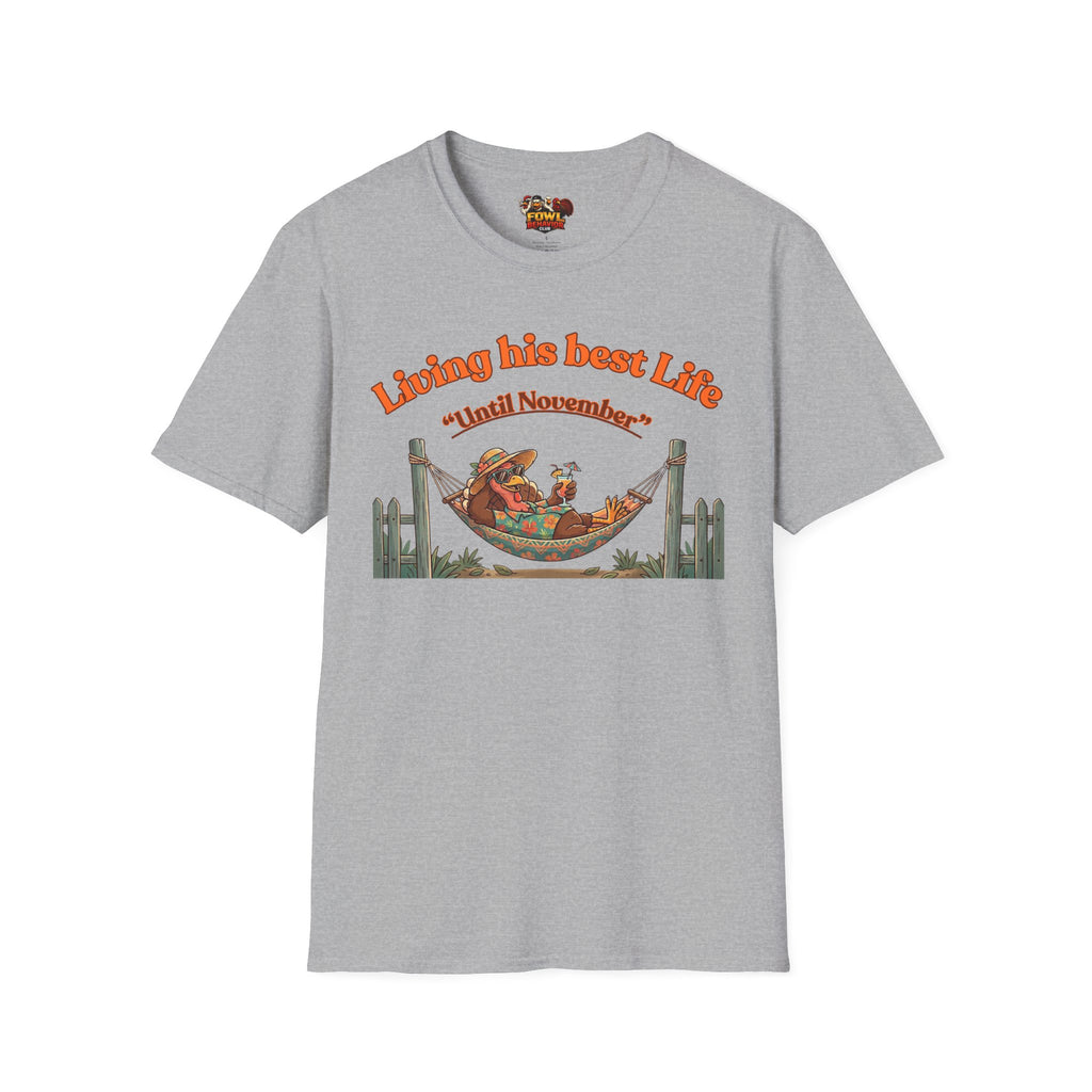Living his Best Life (turkey) T-Shirt