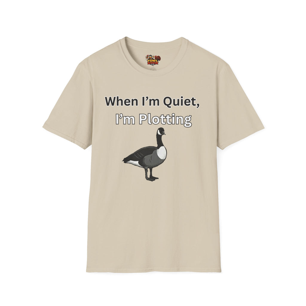 When I'm quiet T-Shirt