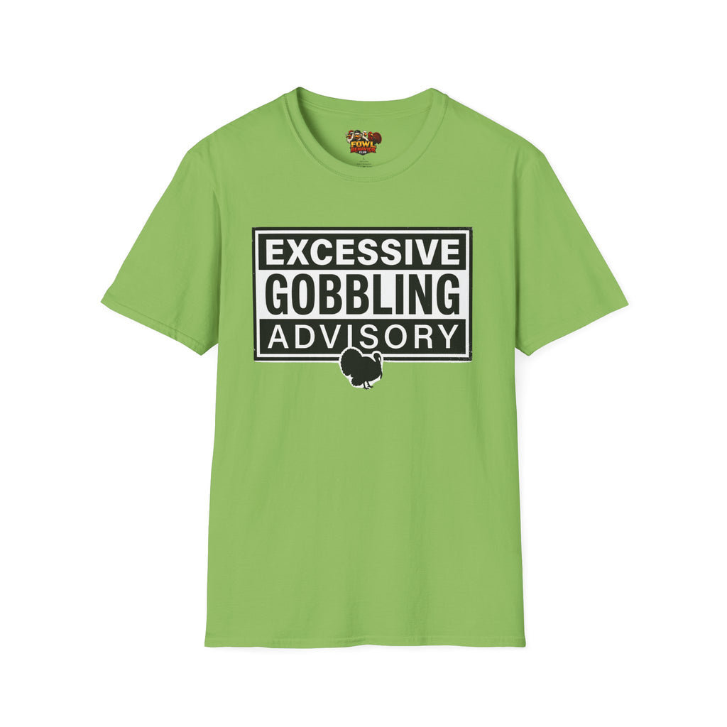 Excessive Gobbling Advisory T-Shirt