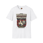 Warning: Highly Reactive Poultry T-Shirt