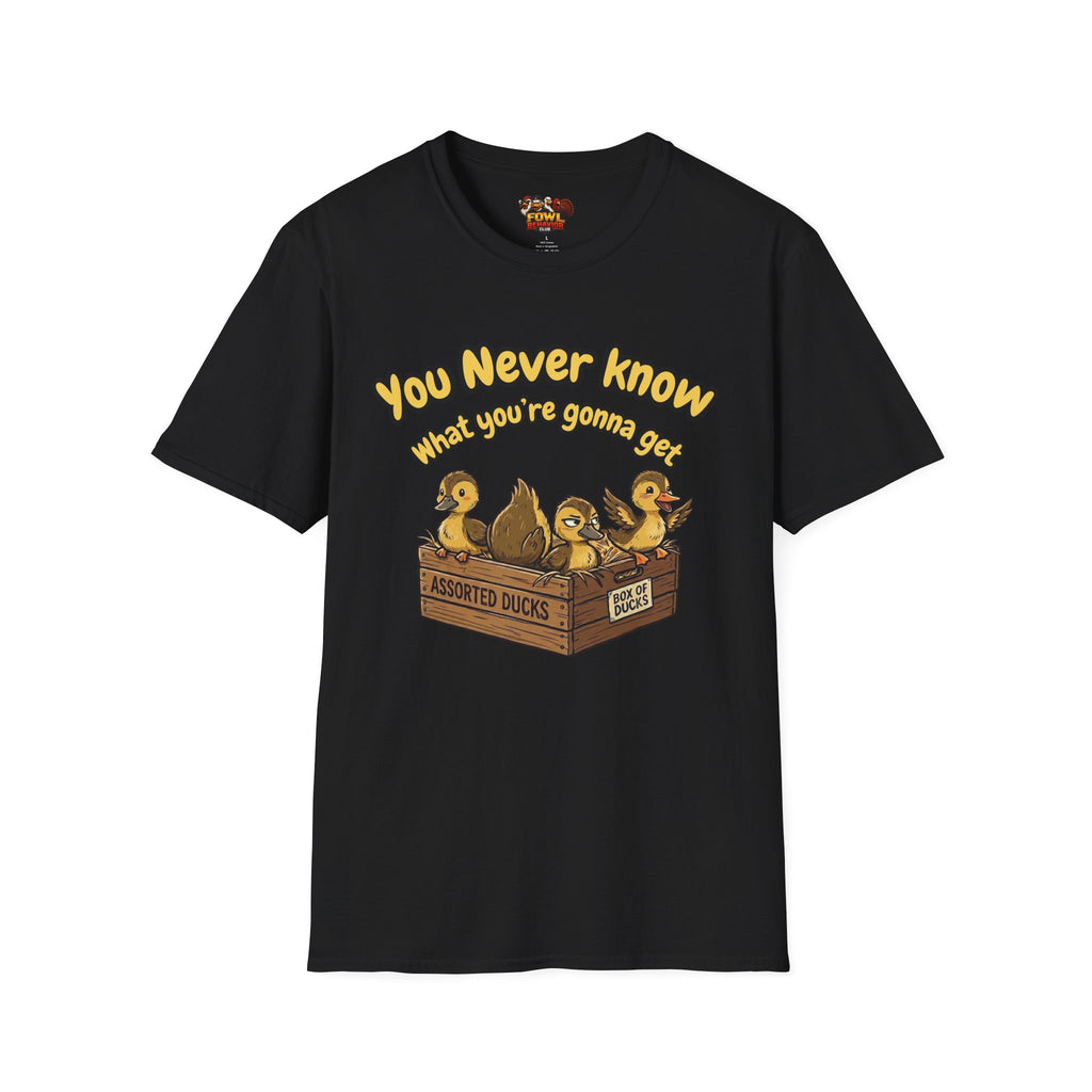 You never know T-Shirt