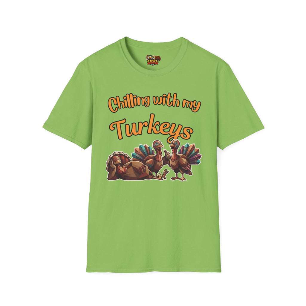 Chilling with my Turkeys T-Shirt