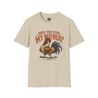 Have you seen my Wiener? T-Shirt