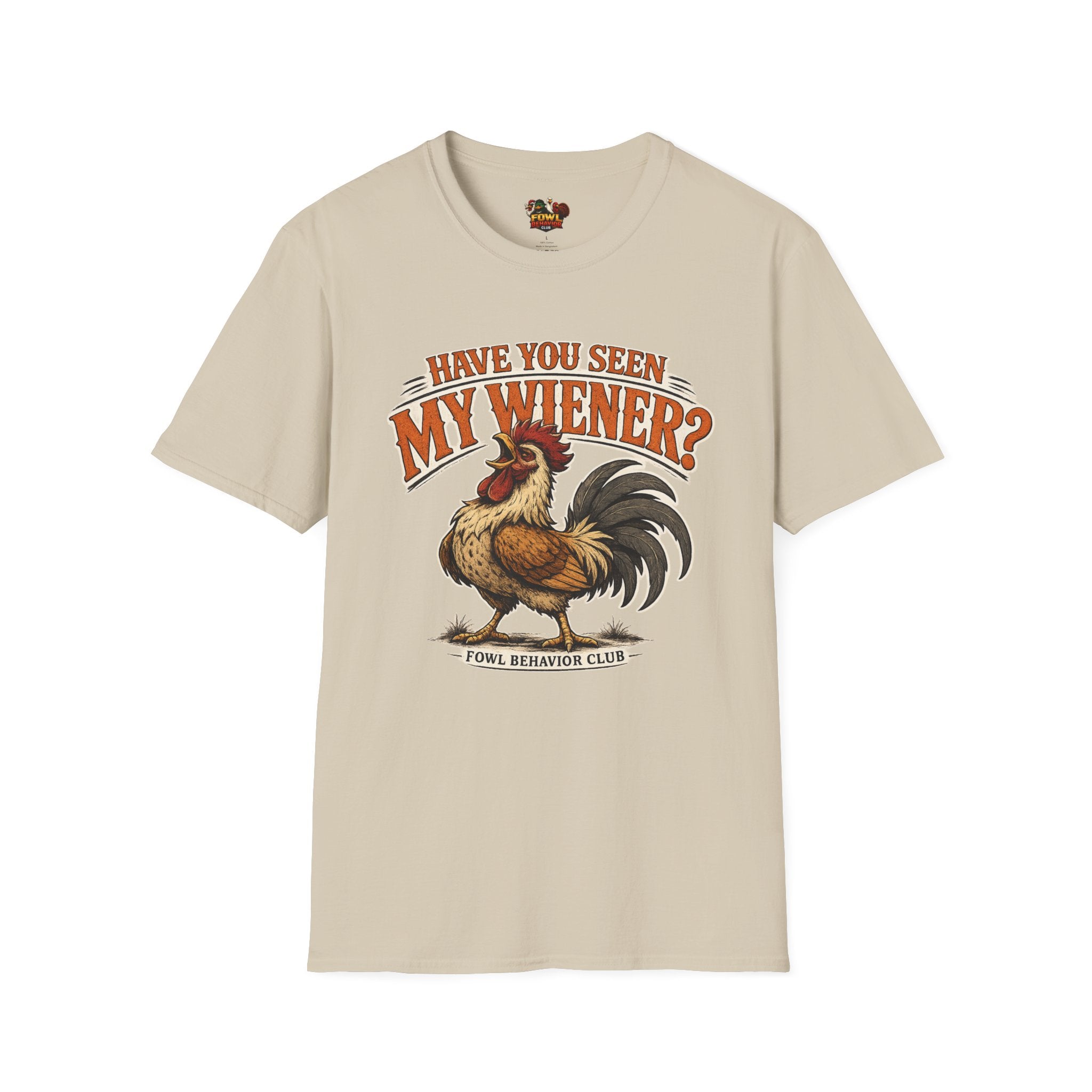 Have you seen my Wiener? T-Shirt