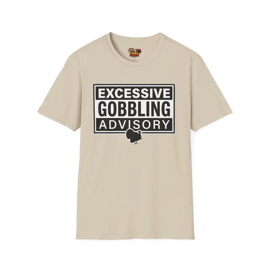 Excessive Gobbling Advisory T-Shirt