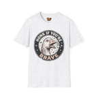 Honk if You're Brave T-Shirt
