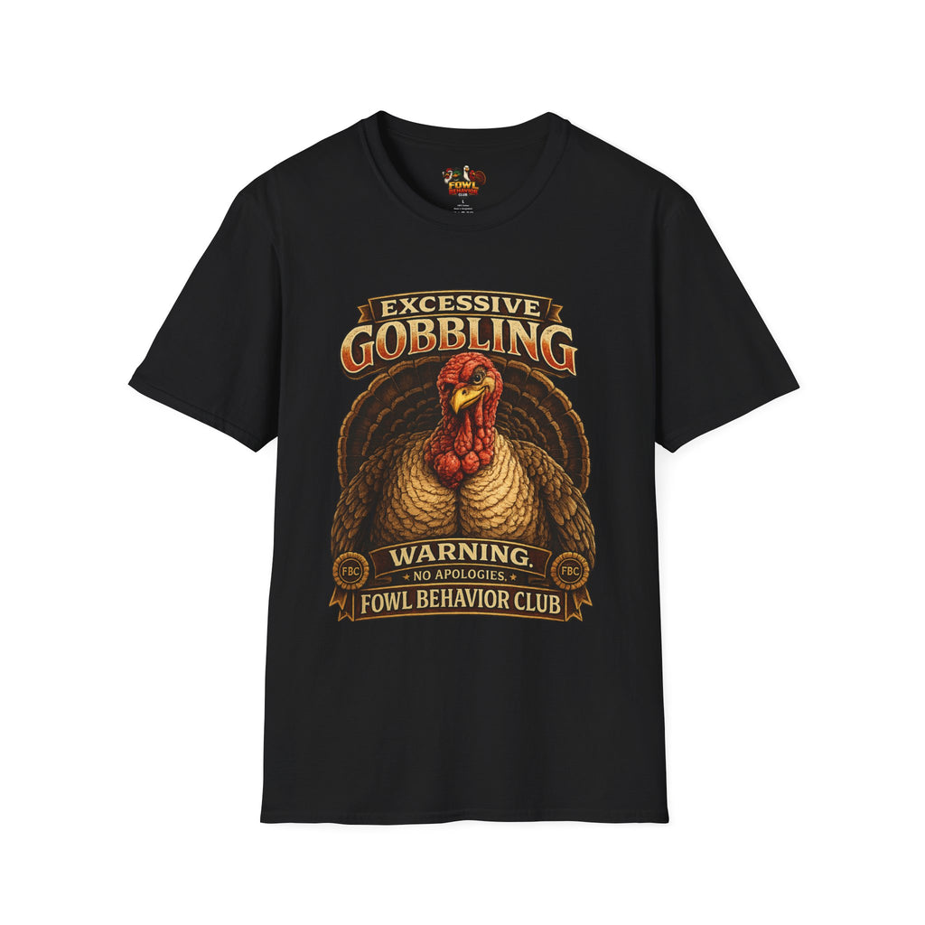 Excessive Gobbling T-Shirt