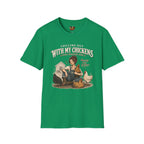 Chilling with my Chickens T-Shirt