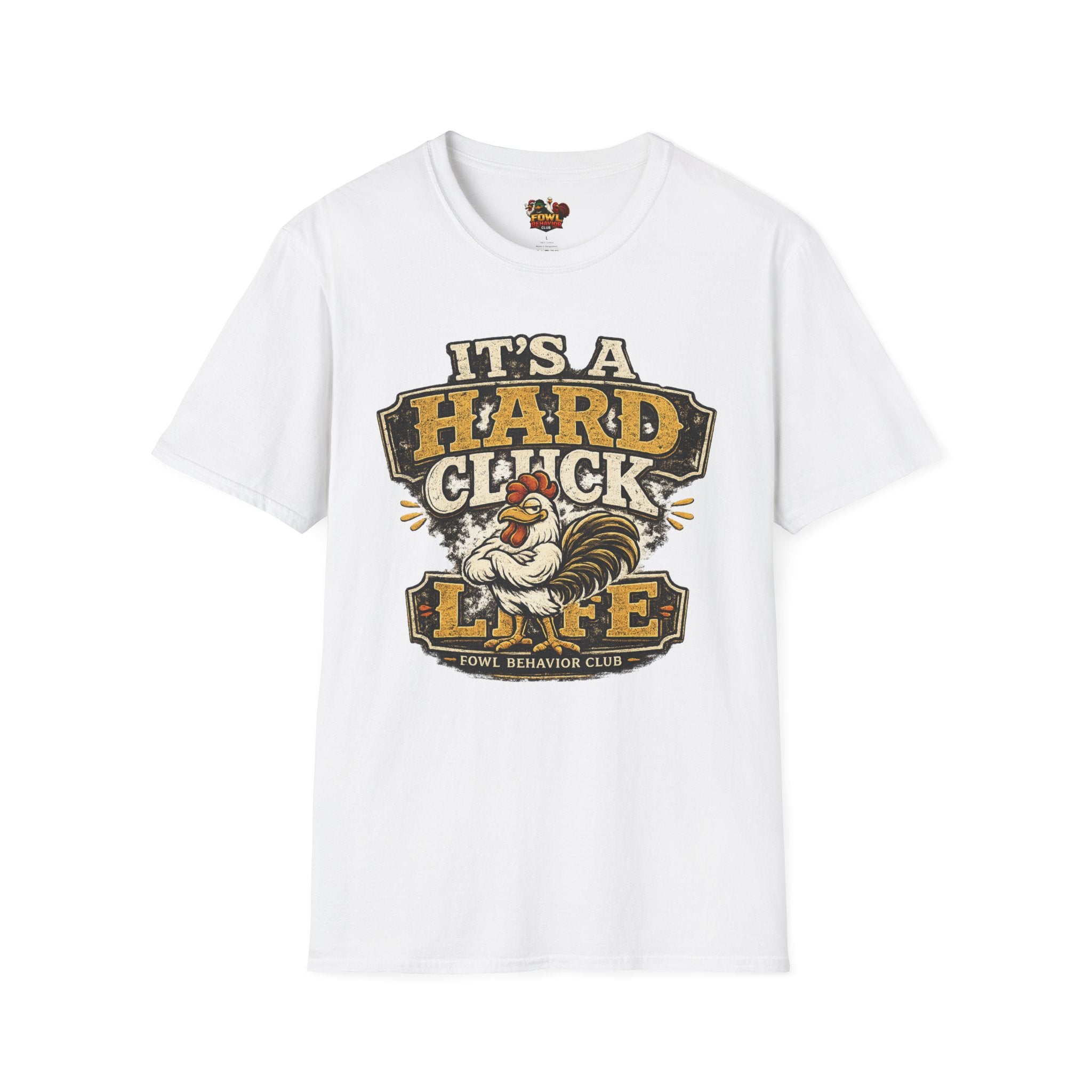 Hard Cluck Life T-Shirt