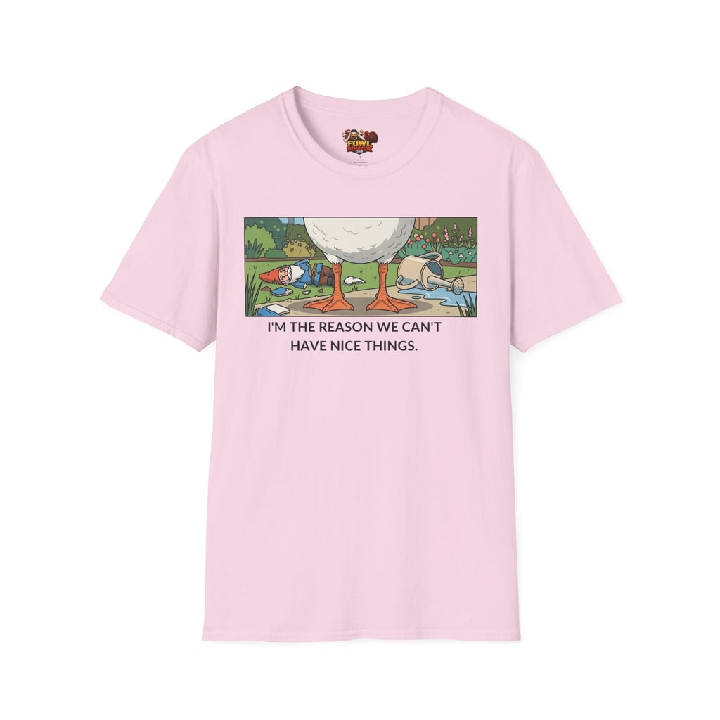 Why we can't have nice things T-Shirt
