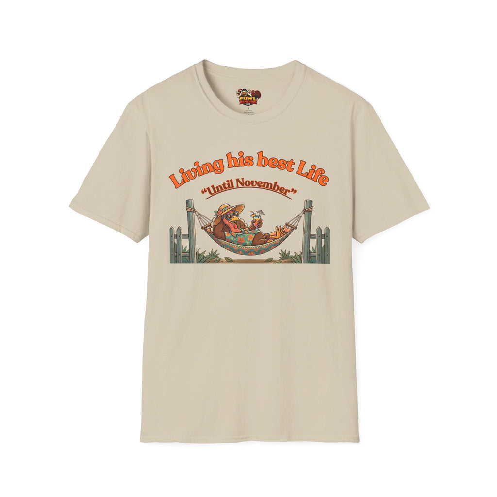 Living his Best Life (turkey) T-Shirt
