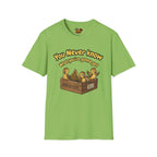 You never know T-Shirt