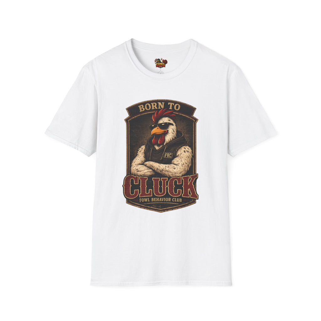 Born To Cluck T-Shirt