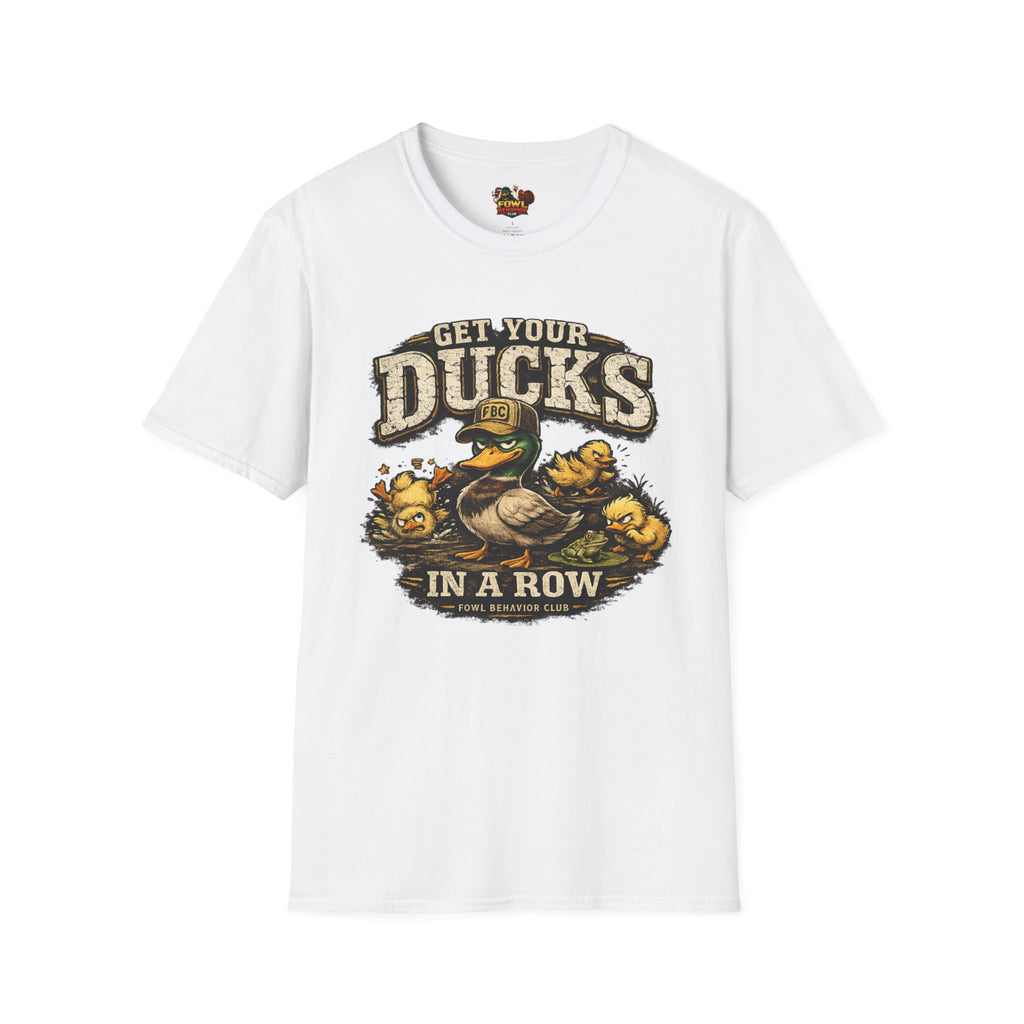 Get your Ducks in a Row T-Shirt