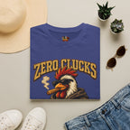 Zero Clucks Given T-Shirt
