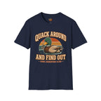 Quack Around and Find Out T-Shirt