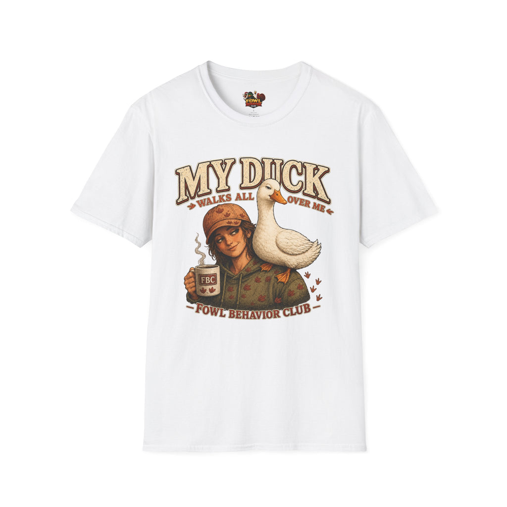 My Duck walks all over me T-Shirt