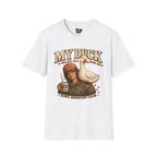My Duck walks all over me T-Shirt