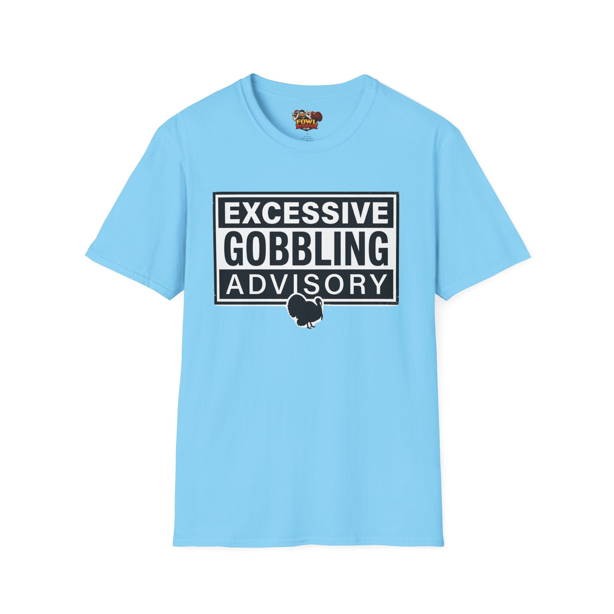 Excessive Gobbling Advisory T-Shirt