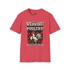 Warning: Highly Reactive Poultry T-Shirt