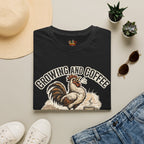Crowing and Coffee T-Shirt