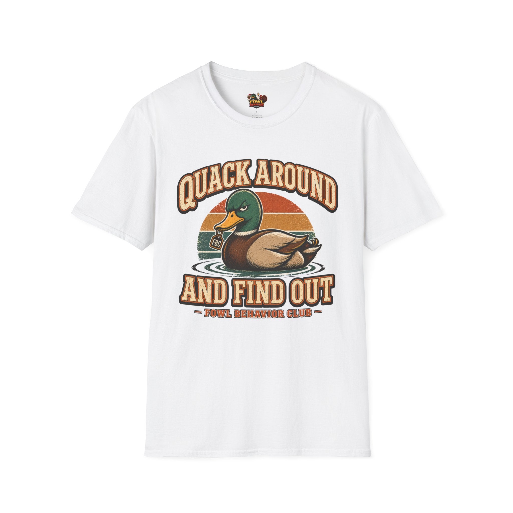 Quack Around and Find Out T-Shirt