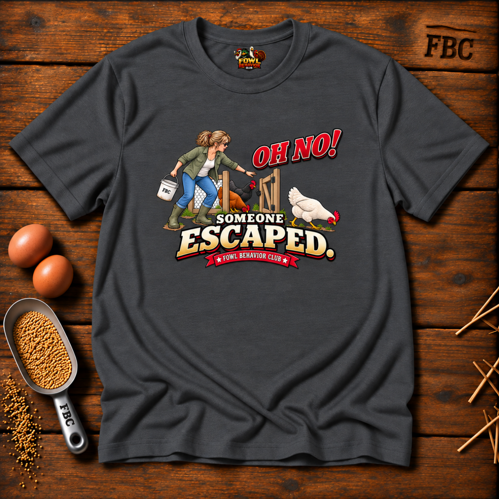 Oh No! One Escaped T-Shirt
