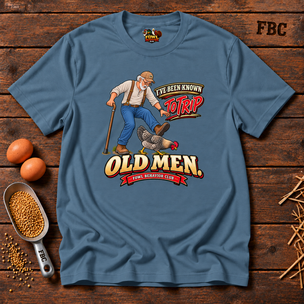 I've been know to Trip old men T-Shirt