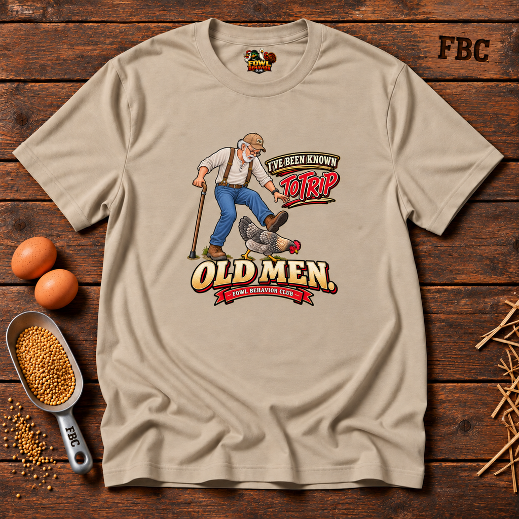 I've been know to Trip old men T-Shirt