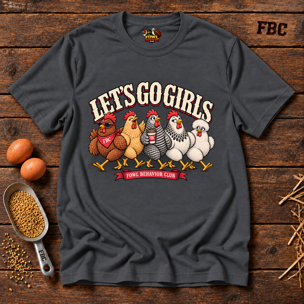 Lets Go Girls T-Shirt