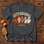 Lets Go Girls T-Shirt