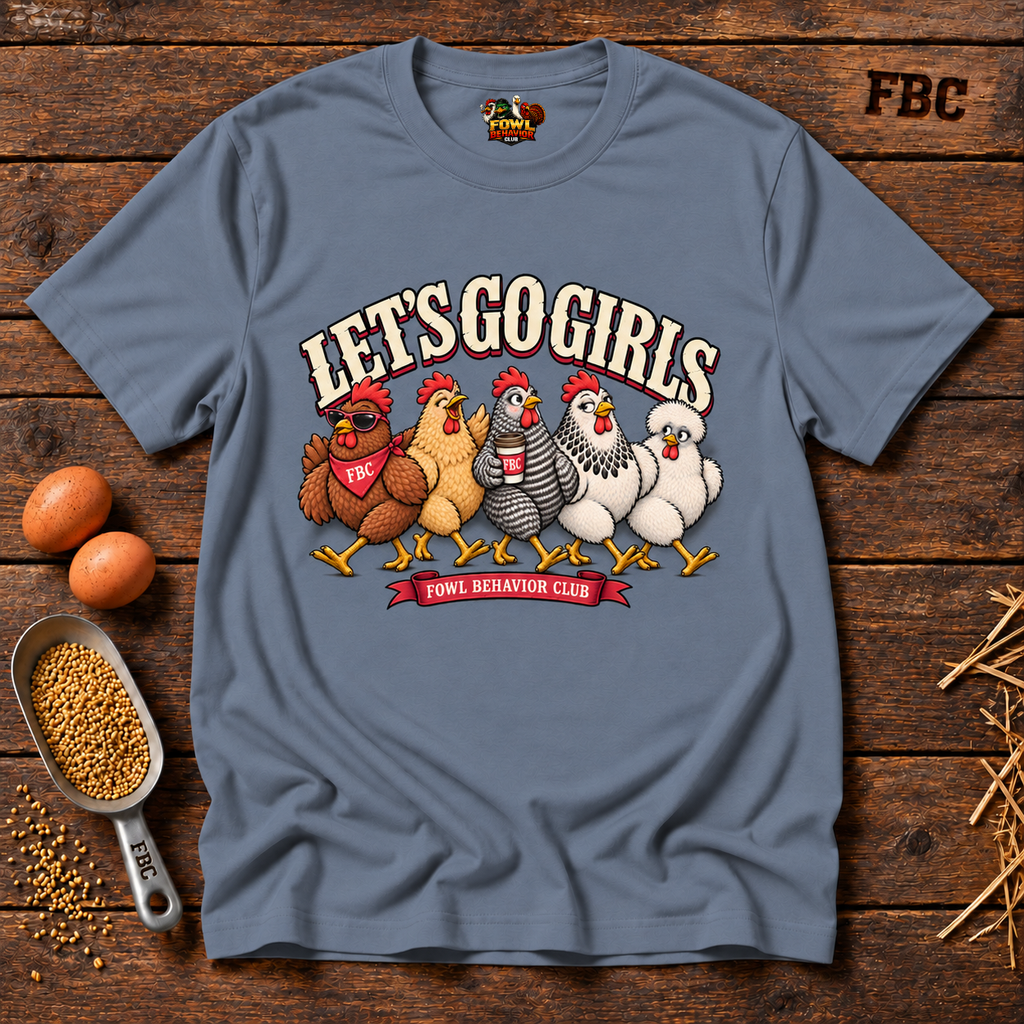 Lets Go Girls T-Shirt